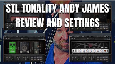 STL TONALITY ANDY JAMES: REVIEW, SETTINGS, .
